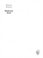 Mollesse dure