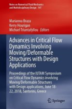 Advances in Critical Flow Dynamics Involving Moving/Deformable Structures with Design Applications