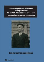 Erinnerungen eines polnischen Zwangsarbeiters