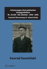 Erinnerungen eines polnischen Zwangsarbeiters