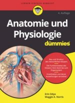 Anatomie und Physiologie fur Dummies