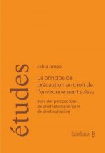 le principe de précaution en droit de l'environnement suisse