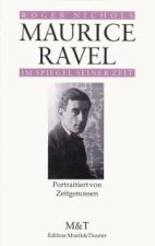 MAURICE RAVEL IM SPIEGEL SEINER ZEIT