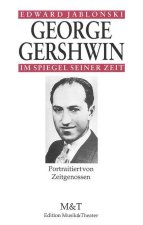 GEORGE GERSHWIN IM SPIEGEL SEINER ZEIT