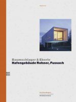 Baumschlager Eberle - Hafengebdude Rohner, Fussach /anglais/allemand