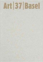 Art Basel 37 (ed. 2006) /anglais