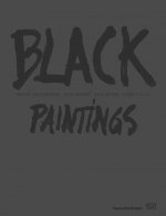 Black Paintings 1951-1967 /anglais