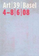 Art Basel 39 (ed. 2008) /anglais/allemand