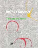 Rodney Graham Through the Forest /anglais