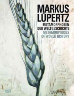 Markus Lupertz Metamorphoses of World History /anglais/allemand