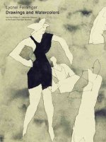 Lyonel Feininger Drawings and Watercolors /anglais