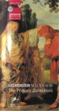 Liechtenstein Museum The Princely Collections /anglais