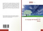 Le voyage de Flaubert en Grèce