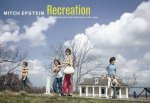Mitch Epstein Recreation - American Photographs 1973-1988 /anglais