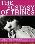 The Ecstasy of Things /anglais