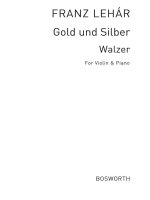 FRANZ LEHAR: GOLD UND SILBER (VIOLIN/PIANO)