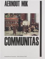 Aernout Mik Communitas /anglais