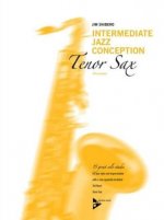 INTERMEDIATE JAZZ CONCEPTION FOR TENOR SAX SAXOPHONE +CD