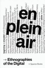 En Plein Air Ethnographies of the Digital /anglais