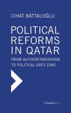POLITICAL REFORMS IN QATAR: FROM AUTHORITARIANISM TO POLITICAL GREY ZONE