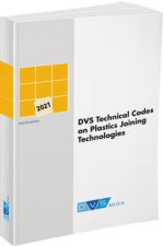 DVS Technical Codes on Plastics Joining Technologies 2021