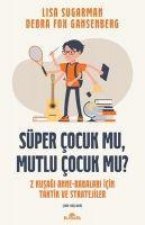 Süper Cocuk mu, Mutlu Cocuk mu