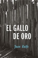 Juan Rulfo El Gallo de Oro /ESPAGNOL