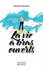 Vie A bras ouverts (La)