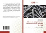 Etude du comportement des joints soudes par FSW du PeHD