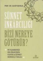 Sünnet Inkarciligi Bizi Nereye Götürür
