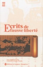 ECRITS DE FAUSSE LIBERTE / Wei Zi you Shu / 伪自由书 (BILINGUE FRANCAIS &CHINOIS)