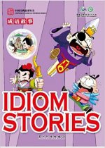 IDIOM STORIES (BILINGUE CHINOIS - ANGLAIS)