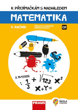 K přijímačkám s nadhledem Matematika 9. ročník 2v1