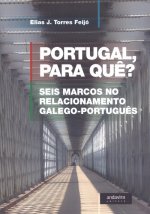 PORTUGAL PARA QUÊ?