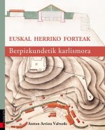 EUSKAL HERRIKO FORTEAK - BERPIZKUNDETIK KARLISMORA