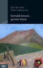 Gertaldi latzean, gertura laztan