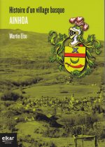 AINHOA. HISTOIRE D'UN VILLAGE BASQUE
