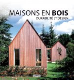 MAISONS EN BOIS DURABILITE ET DESIGN
