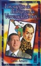 SUEYOS DE BOLIVAR EN LA VENEZUELA DE HOY, LOS