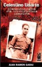 CELESTINO URIARTE - KLANDESTINITATEA ETA ERRESISTENTZIA KOMUNISTA
