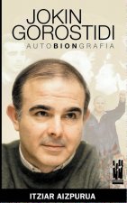 JOKIN GOROSTIDI - AUTOBIONGRAFIA
