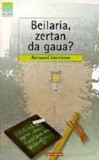 BEILARIA, ZERTAN DA GAUA ?