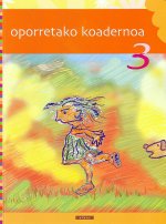 OPORRETAKO KOADERNOA 3 - LEHEN HEZKUNTZA