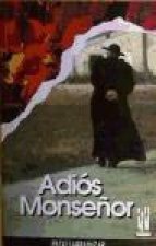 ADIOS MONSEYOR