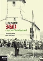 Le mouvement Enbata - à la source de l'abertzalisme du Nord
