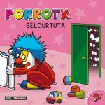 PORROTX BELDURTUTA - NOR GARA?