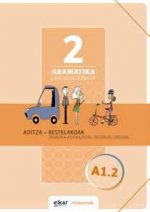 GRAMATIKA LAN-KOADERNOA 2 (A1.2) ADITZA + BESTELAKOAK