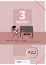 GRAMATIKA LAN-KOADERNOA 3 (A2.1) ADITZA + BESTELAKOAK