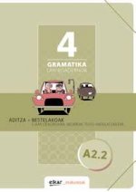 GRAMATIKA LAN-KOADERNOA 4 (A2.2) ADITZA + BESTELAKOAK