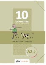 GRAMATIKA LAN-KOADERNOA 10 (A2.2) DEKLINABIDEA + SINTAXIA